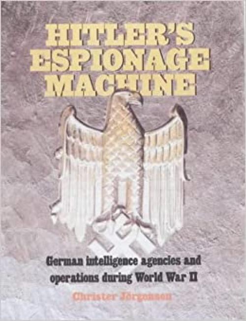  Hitler's Espionage Machine 