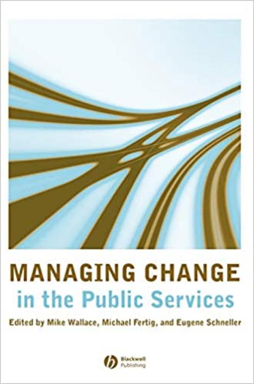  Managing Change in the Public Services 