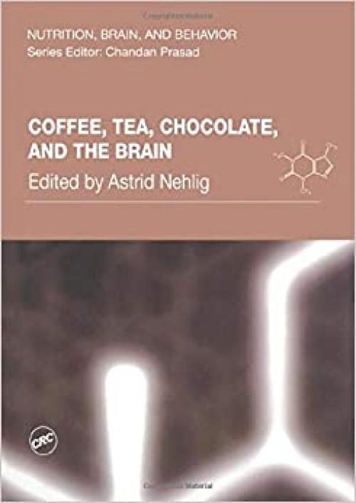  Coffee, Tea, Chocolate, and the Brain (Nutrition, Brain and Behavior) 