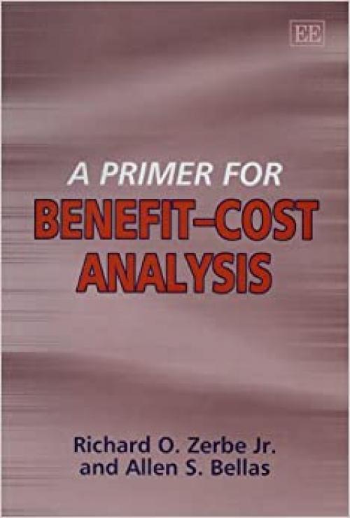  A Primer for Benefit-Cost Analysis 