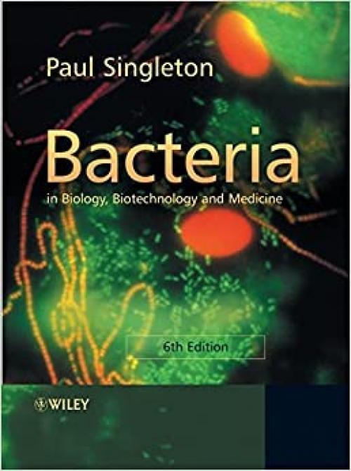  Bacteria in Biology, Biotechnology and Medicine 