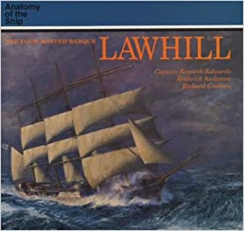  The Four-Masted Barque Lawhill (Anatomy of the Ship) 