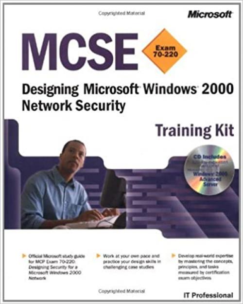  MCSE Training Kit (Exam 70-220): Designing Microsoft Windows 2000 Network Security (Microsoft Press Training Kit) 