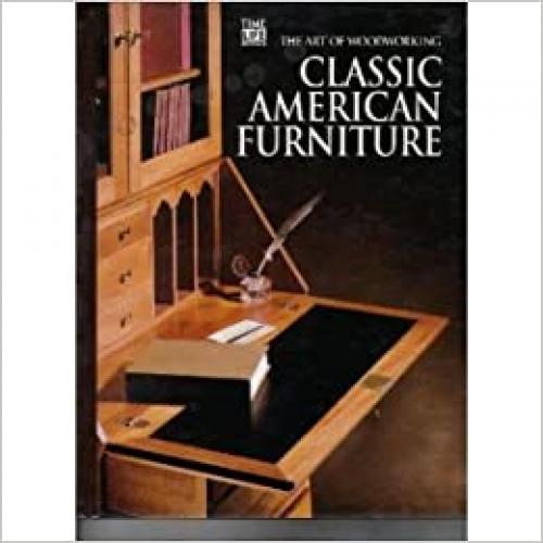  Classic American Furniture (Art of Woodworking) 