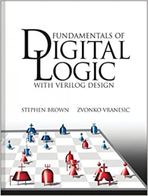  Fundamentals of Digital Logic with Verilog Design (Mcgraw-Hill Series in Electrical and Computer Engineering) 