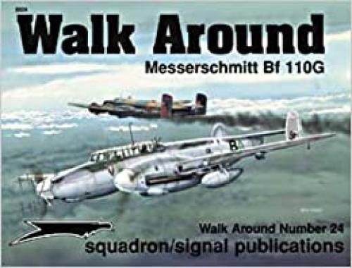  Walk Around Messerschmitt Bf 110G (Walk Around, No. 24) 