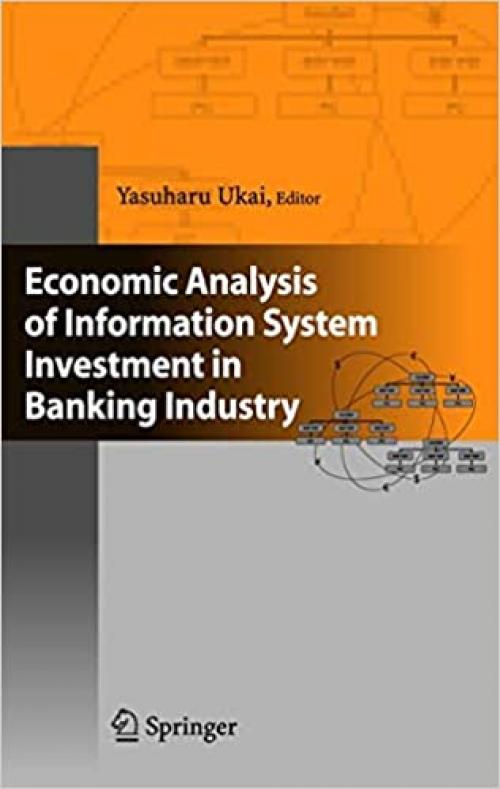  Economic Analysis of Information System Investment in Banking Industry 