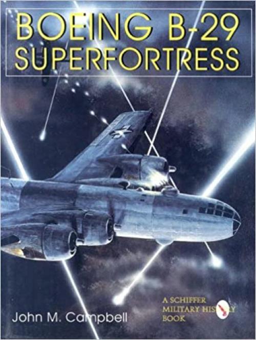  Boeing B-29 Superfortress : American Bomber Aircraft in World War II Vol. II 