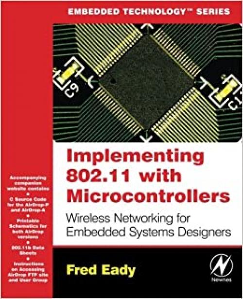  Implementing 802.11 with Microcontrollers: Wireless Networking for Embedded Systems Designers (Embedded Technology) 