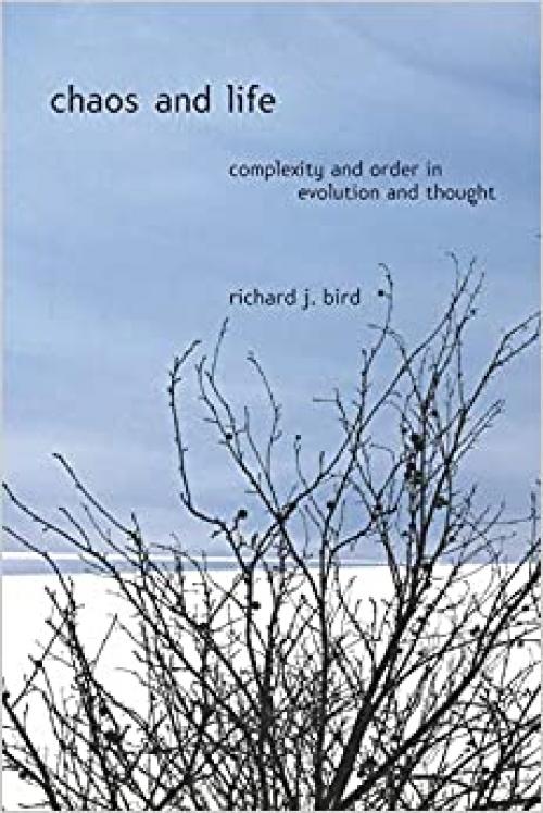  Chaos and Life: Complexity and Order in Evolution and Thought 