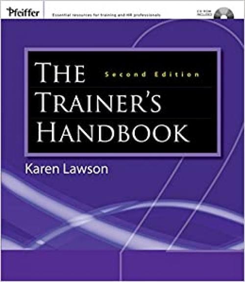  The Trainer's Handbook (Pfeiffer Essential Resources for Training and HR Professionals) 