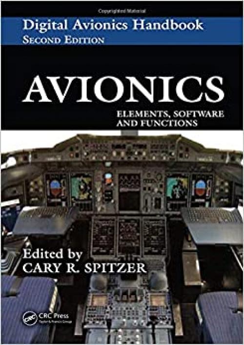  Avionics: Elements, Software and Functions (The Avionics Handbook, Second Edition) 