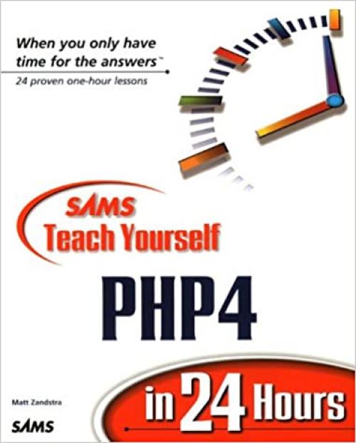  Sams Teach Yourself PHP4 in 24 Hours (Teach Yourself -- 24 Hours) 