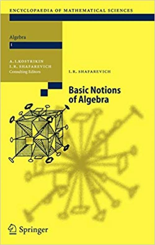  Basic Notions of Algebra (Encyclopaedia of Mathematical Sciences (11)) 