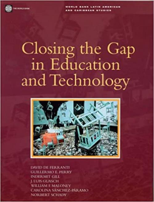  Closing the Gap in Education and Technology (World Bank Latin American and Caribbean Studies) 