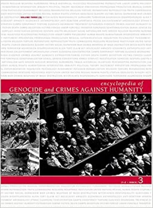  Encyclopedia of Genocide and Crimes Against Humanity - 3 Volume Set (T-Z-Index) 