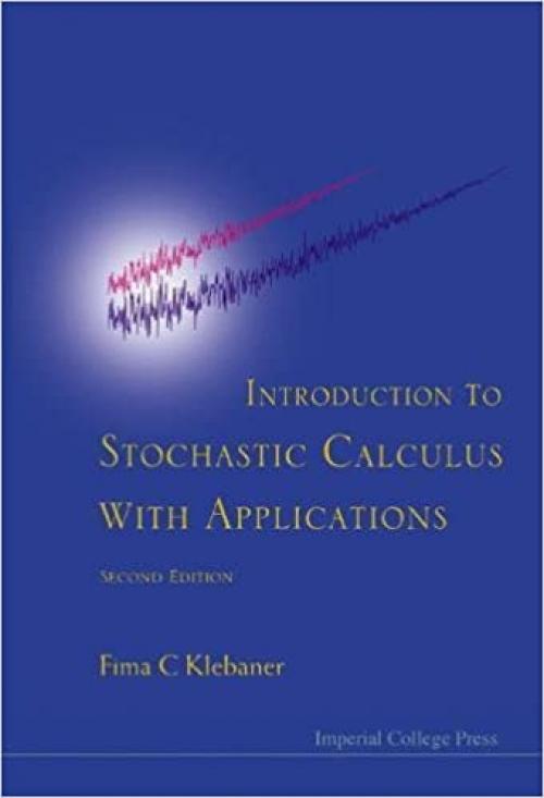  Introduction to Stochastic Calculus with Applications (2nd Edition) 