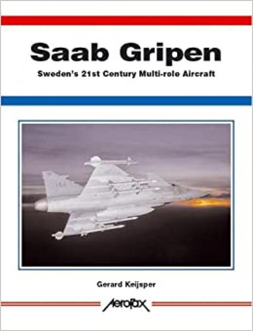  Saab Gripen-Sweden's 21st Century Multirole Aircraft -Aerofax 