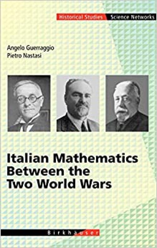  Italian Mathematics Between the Two World Wars (Science Networks. Historical Studies (29)) 