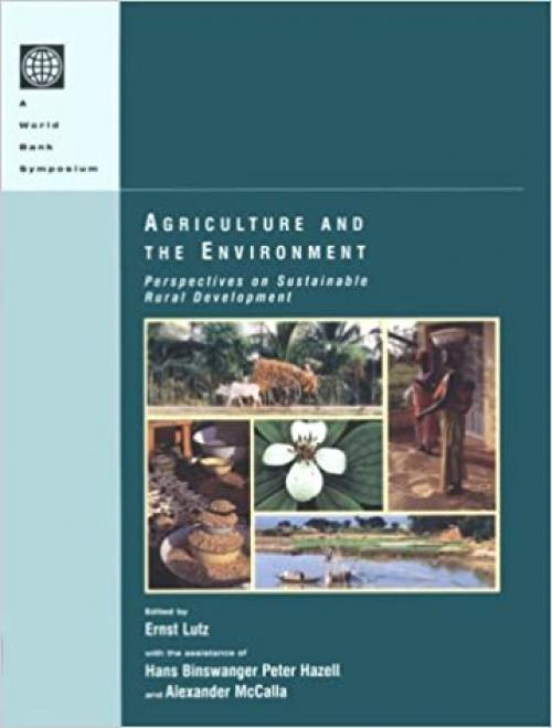  Agriculture and the Environment: Perspectives on Sustainable Rural Development (World Bank Symposium) 