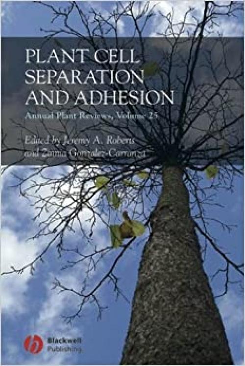  Annual Plant Reviews, Plant Cell Separation and Adhesion 