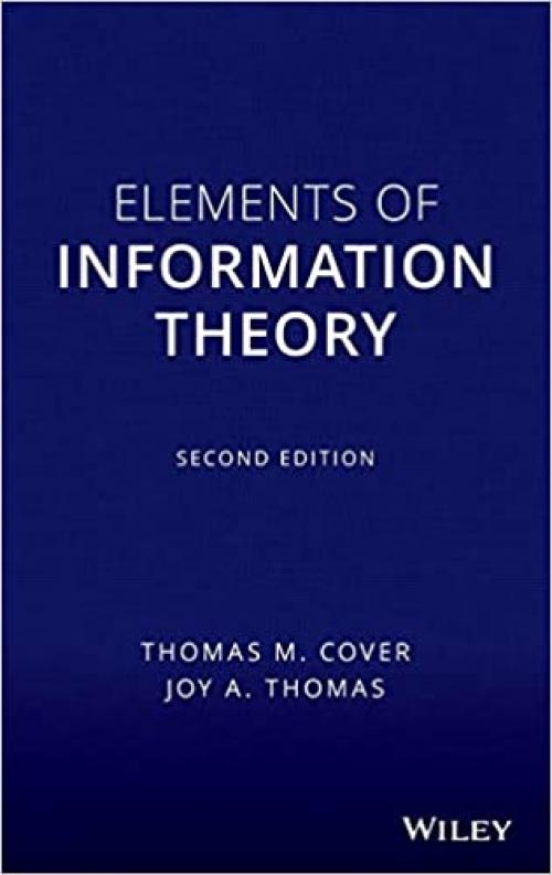  Elements of Information Theory 2nd Edition (Wiley Series in Telecommunications and Signal Processing) 