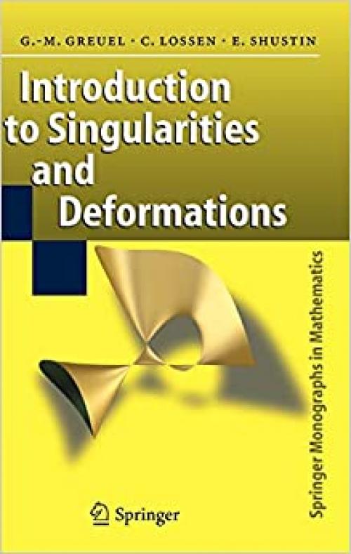  Introduction to Singularities and Deformations (Springer Monographs in Mathematics) 