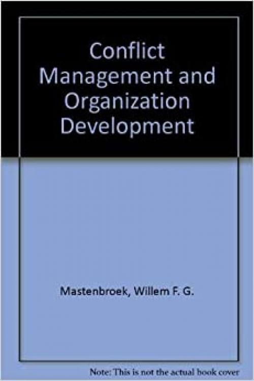  Conflict Management and Organization Development: An Expanded Edition 