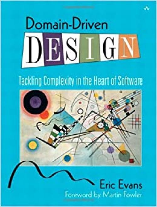  Domain-Driven Design: Tackling Complexity in the Heart of Software 