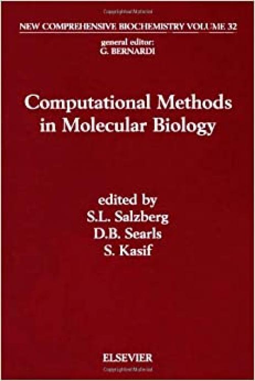  Computational Methods in Molecular Biology (New Comprehensive Biochemistry) 