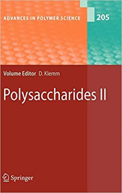  Polysaccharides II (Advances in Polymer Science (205)) 