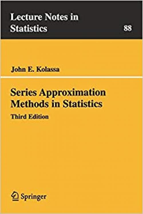  Series Approximation Methods in Statistics (Lecture Notes in Statistics (88)) 