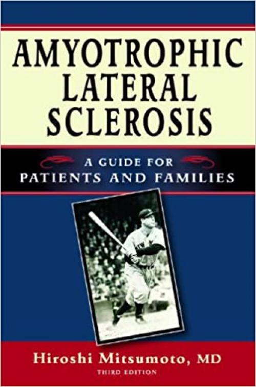  Amyotrophic Lateral Sclerosis: A Guide for Patients and Families, Third Edition 