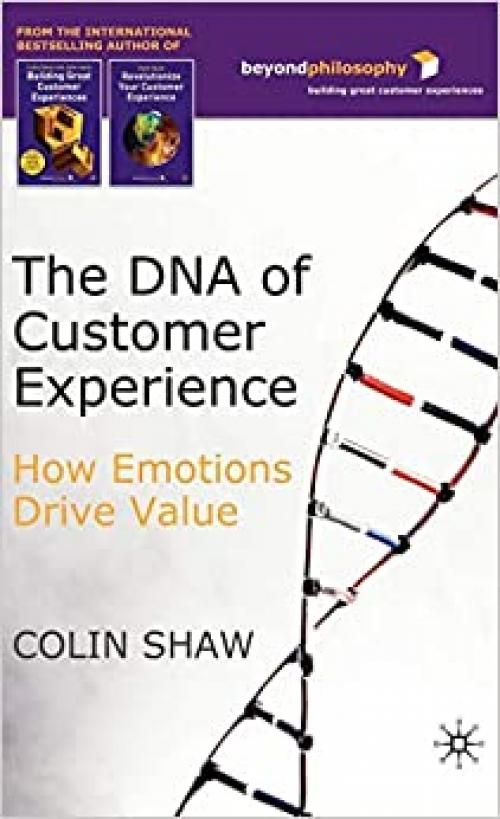  The DNA of Customer Experience: How Emotions Drive Value 