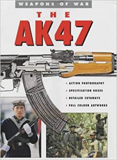  The Ak-47 (Weapons of War) 