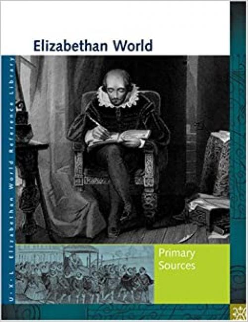  Elizabethan World Reference Library: Primary Sources 