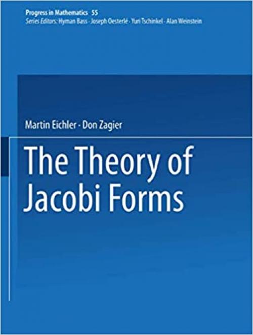  The Theory of Jacobi Forms (Progress in Mathematics) 