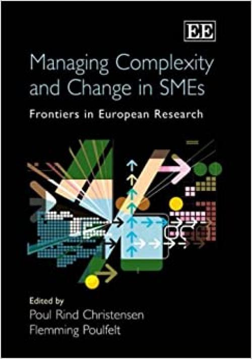  Managing Complexity And Change in SMEs: Frontiers in European Research 