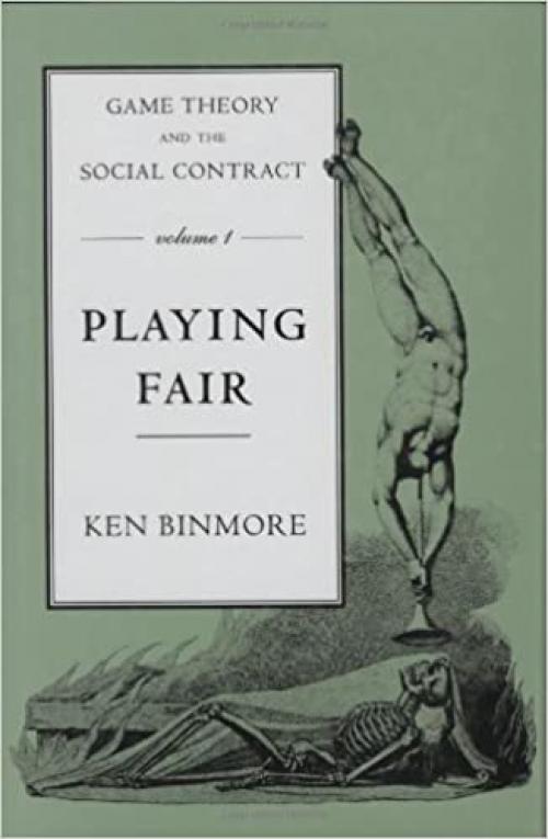  Game Theory and the Social Contract, Vol. 1: Playing Fair 