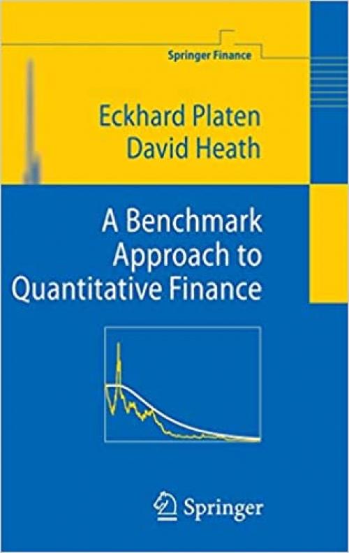  A Benchmark Approach to Quantitative Finance (Springer Finance) 