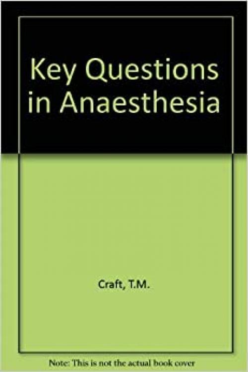  Key Questions in Anesthesia 