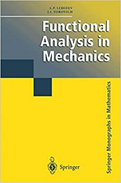  Functional Analysis in Mechanics (Springer Monographs in Mathematics) 