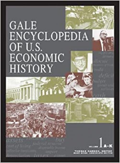  Gale Encyclopedia of United States Economic History (2 Volumes Set) 