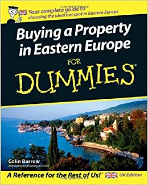  Buying a Property in Eastern Europe For Dummies 