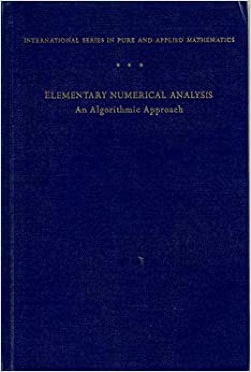  Elementary Numerical Analysis: An Algorithmic Approach 