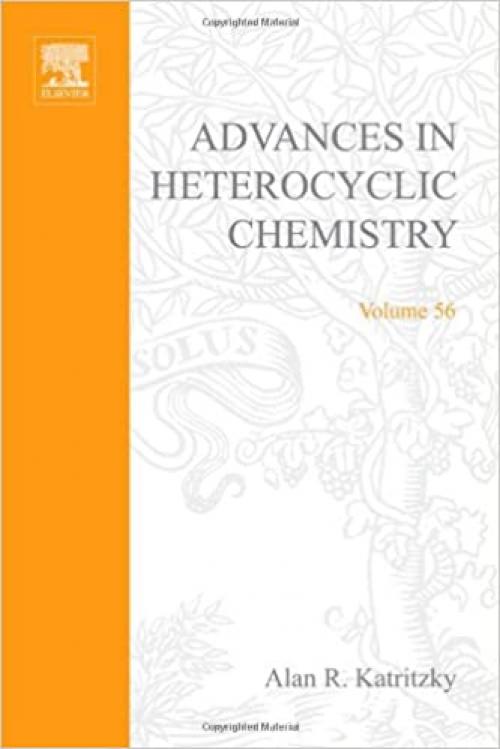  Advances in Heterocyclic Chemistry, Vol. 56 