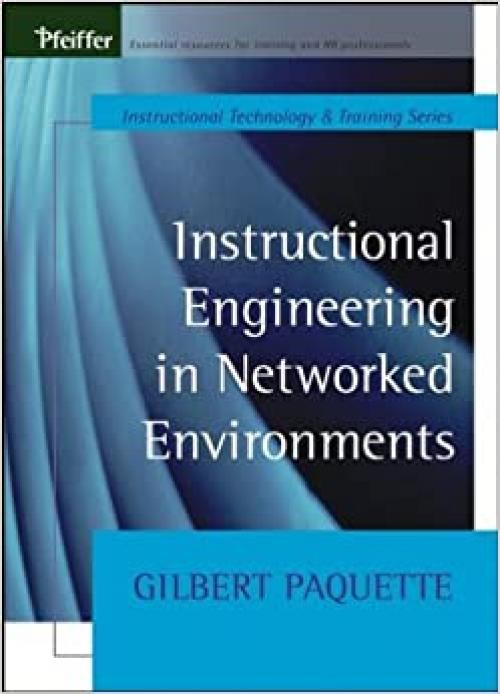  Instructional Engineering in Networked Environments (Tech Training Series) 