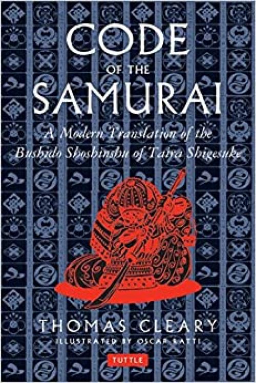  Code of the Samurai: A Modern Translation of the Bushido Shoshinshu of Taira Shigesuke 