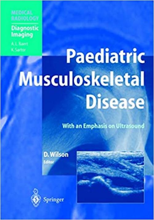  Paediatric Musculoskeletal Disease: With an Emphasis on Ultrasound (Medical Radiology) 