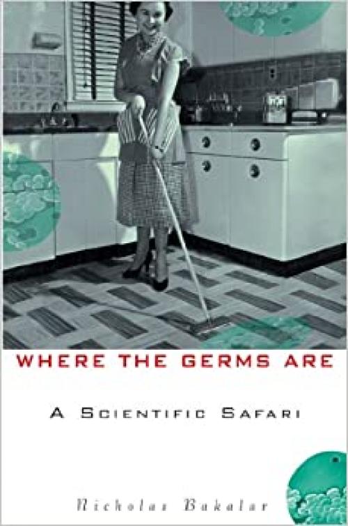  Where the Germs Are: A Scientific Safari 